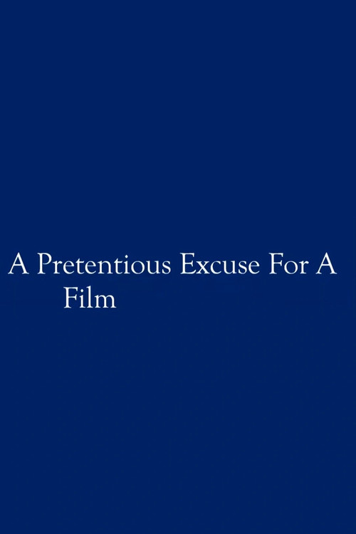Movie poster for A Pretentious Excuse for a Film (2020)