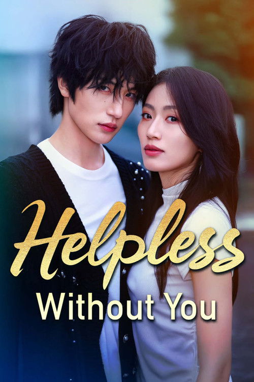 Helpless Without You poster