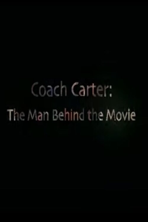 Movie poster for Coach Carter The Man Behind the Movie (2005)