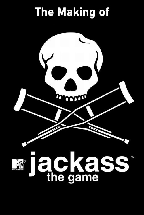 Movie poster for The Making of 'Jackass: The Game' (2007)