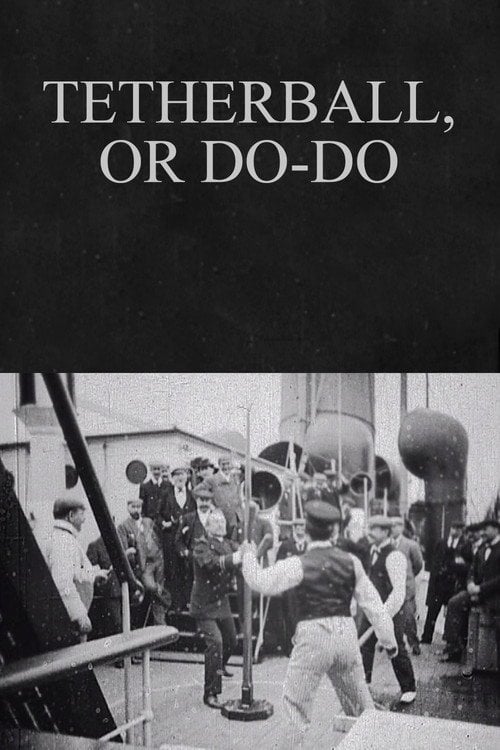 Movie poster for Tetherball, or Do-Do (1898)