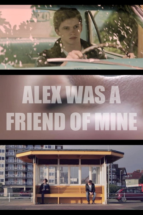 Movie poster for Alex Was a Friend of Mine (2012)
