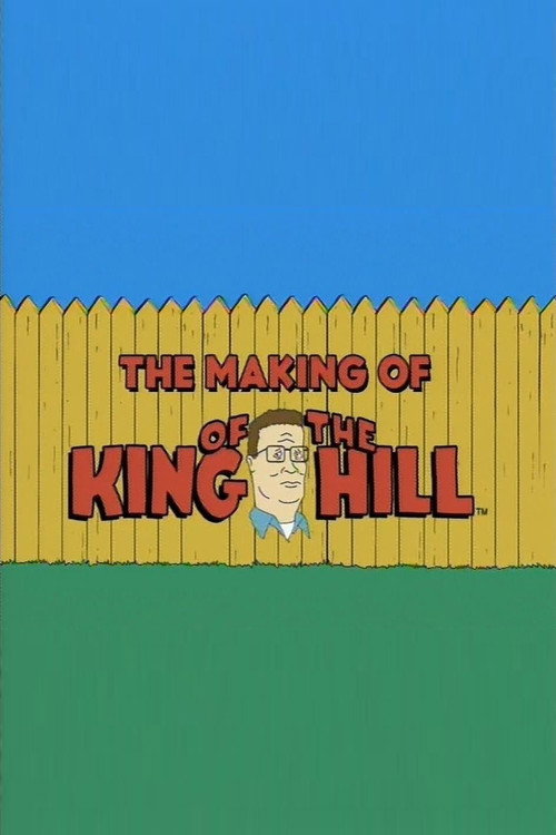 Movie poster for The Making of 'King of the Hill' (2003)