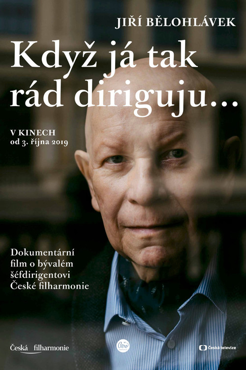 Movie poster for Jiří Bělohlávek: But I just love conducting so much (2019)