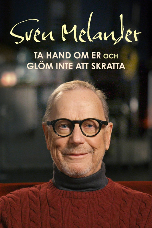 Movie poster for Sven Melander - Ta hand om er och glöm inte att skratta (2022)
