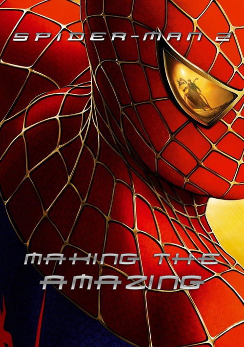 Movie poster for Spider-Man 2: Making the Amazing (2004)