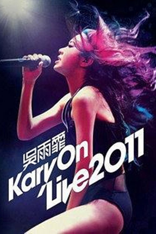 Movie poster for 吴雨霏 KARY ON LIVE 2011 香港震撼红馆演唱会 (2011)