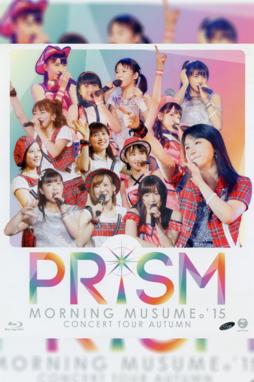 Movie poster for Morning Musume.'15 2015 Autumn ~PRISM~ (2015)