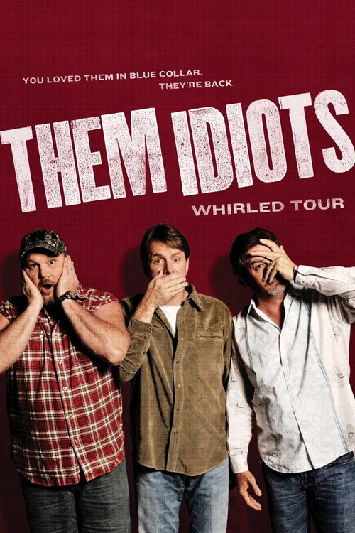 Movie poster for Them Idiots: Whirled Tour (2012)