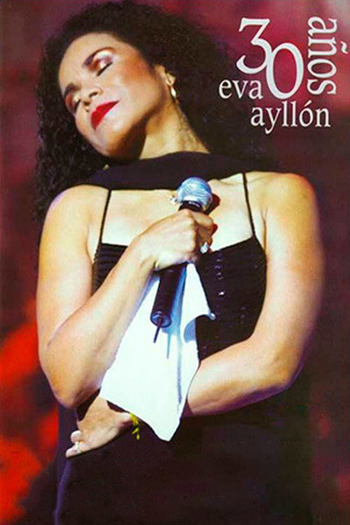 Movie poster for Eva Ayllón - 30 Años Eva Ayllón (2001)