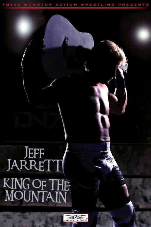 Movie poster for Jeff Jarrett: King of the Mountain (2009)