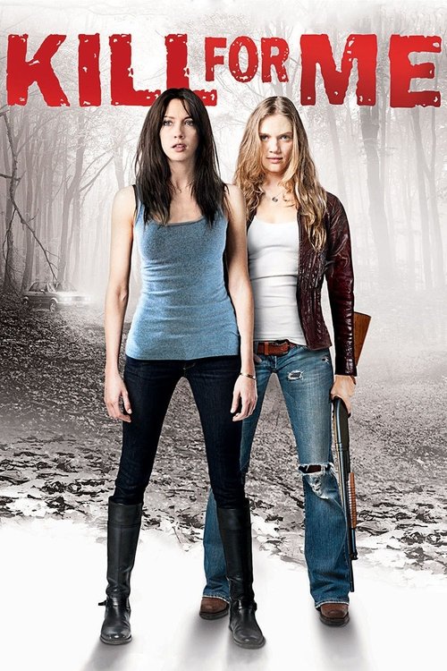 Movie poster for Kill for Me (2013)