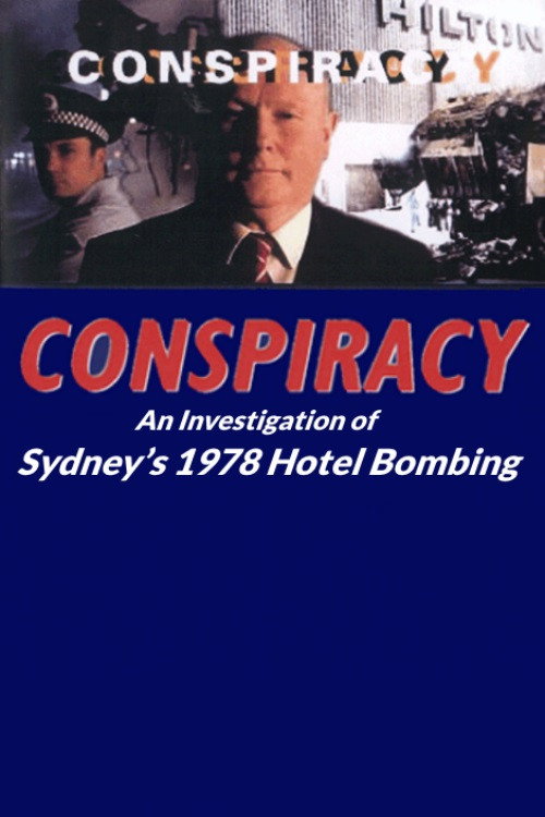 Movie poster for Conspiracy: An Investigation of Sydney’s 1978 Hotel Bombing (1994)