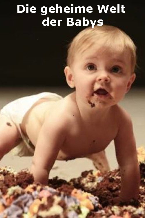 Movie poster for Die geheime Welt der Babys (2014)