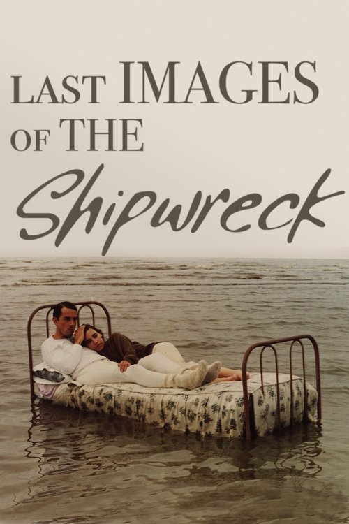 Movie poster for Last Images of the Shipwreck (1989)
