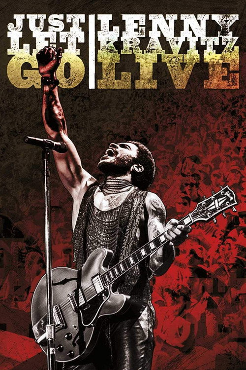 Movie poster for Lenny Kravitz Live: Just Let Go (2015)