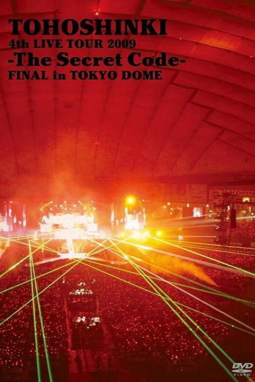 Movie poster for TOHOSHINKI 4th LIVE TOUR 2009 -The Secret Code- FINAL in TOKYO DOME (2009)