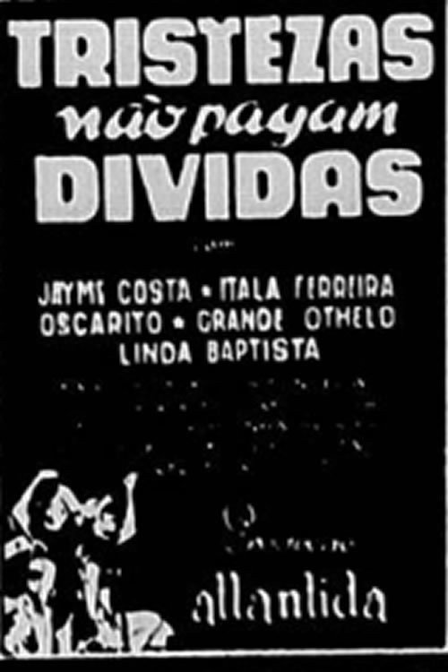 Movie poster for Tristezas Não Pagam Dívidas (1943)
