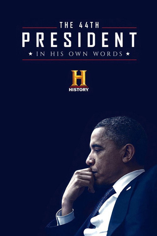 Movie poster for The 44th President: In His Own Words (2017)