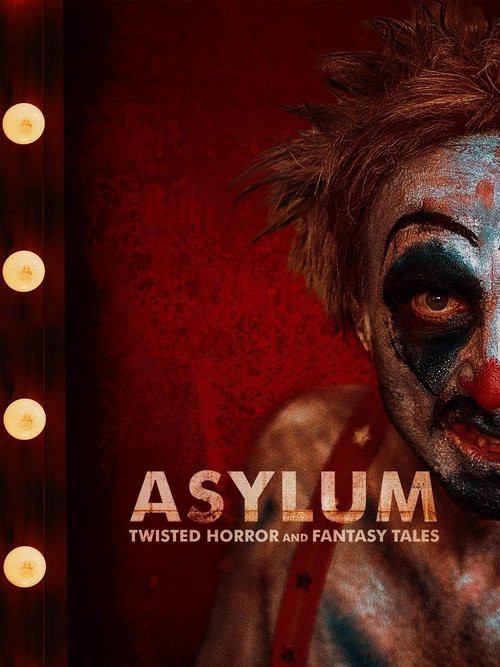 Movie poster for Asylum: Twisted Horror and Fantasy Tales (2020)