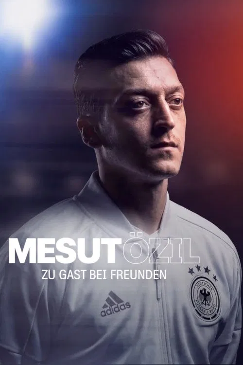 Mesut Özil – Zu Gast bei Freunden poster