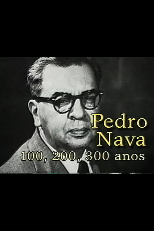 Movie poster for Pedro Nava: 100, 200, 300 Anos (1994)
