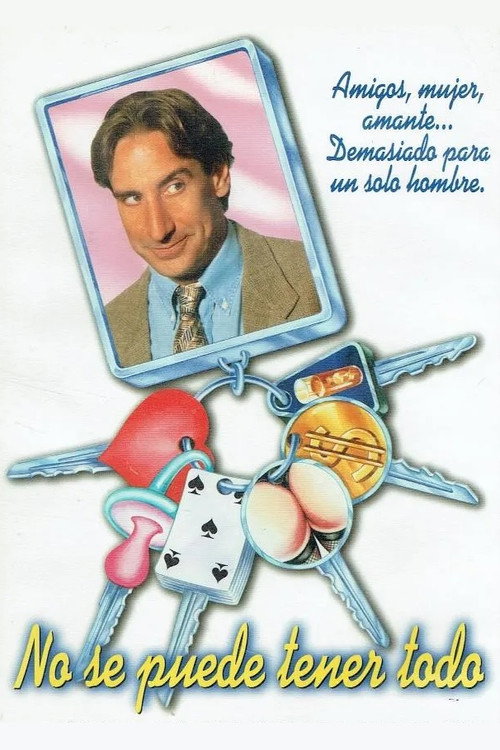 Movie poster for No se puede tener todo (1997)
