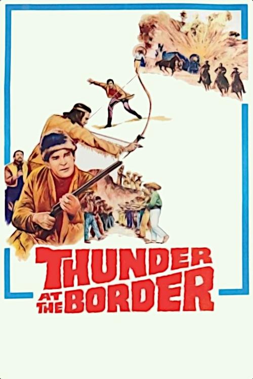 Movie poster for Thunder at the Border (1966)