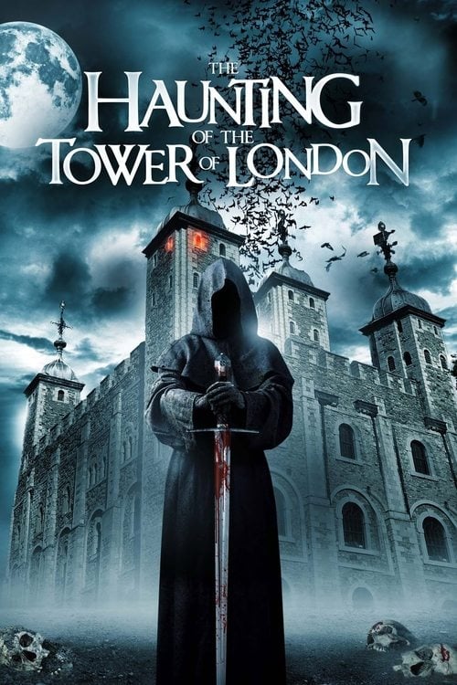 Movie poster for The Haunting of the Tower of London (2022)