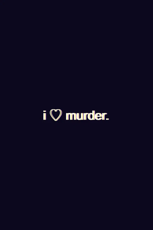 Movie poster for I Heart Murder