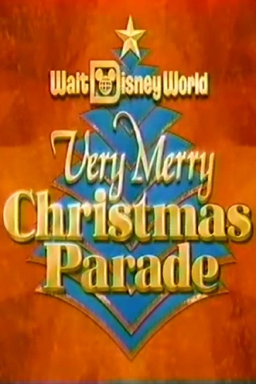 Movie poster for Walt Disney World Very Merry Christmas Parade (1992)