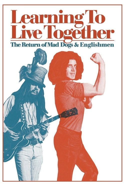 Movie poster for Learning to Live Together: The Return of Mad Dogs & Englishmen (2021)