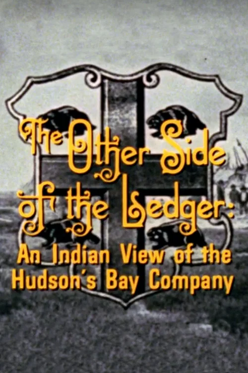 Movie poster for The Other Side of the Ledger: An Indian View of the Hudson's Bay Company (1972)