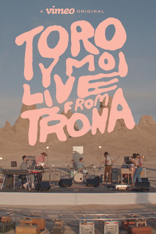 Movie poster for Toro Y Moi: Live From Trona (2016)