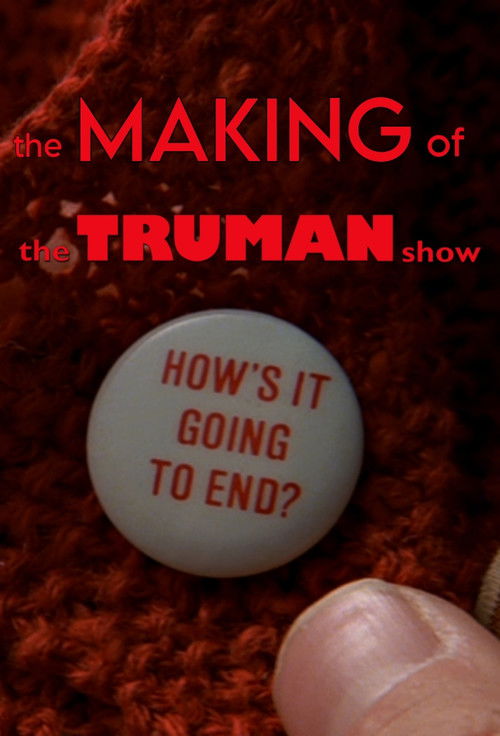 Movie poster for How's It Going to End - The Making of 'The Truman Show' (2005)