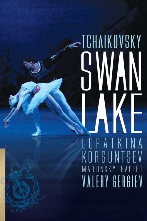 Movie poster for Pyotr Tchaikovsky Ballet 'Swan Lake' 2007 at the Mariinsky Theatre in St Petersburg (2007)