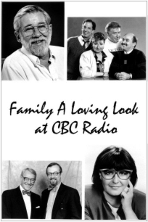 Movie poster for Family: A Loving Look at CBC Radio (1991)