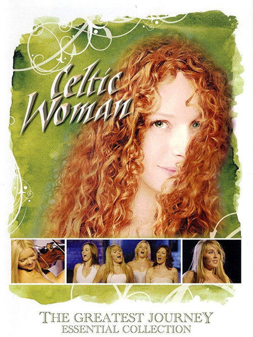 Movie poster for Celtic Woman: The Greatest Journey - Essential Collection (2008)