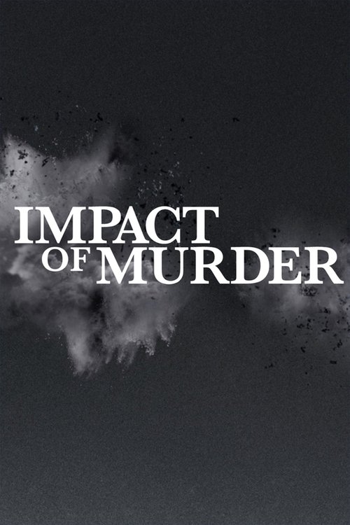 Series poster for Impact of Murder (2019)
