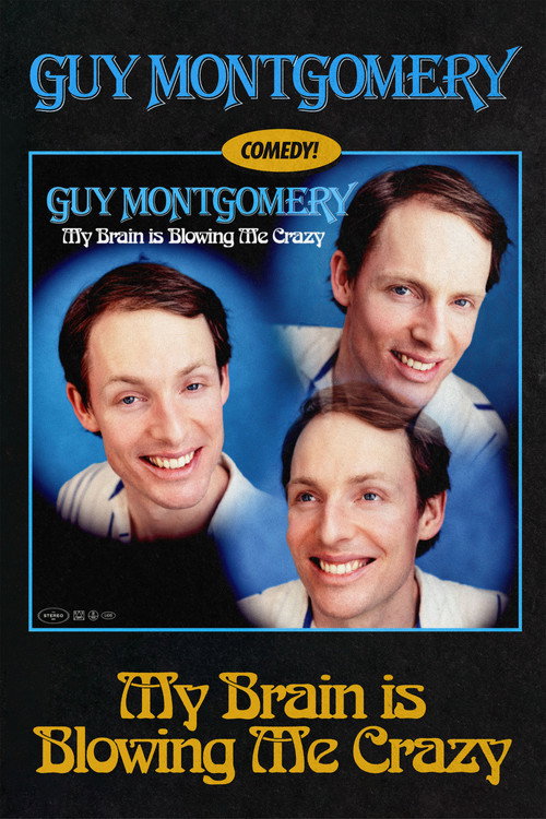 Movie poster for Guy Montgomery: My Brain Is Blowing Me Crazy (2024)