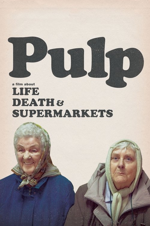 Movie poster for Pulp: a Film About Life, Death & Supermarkets (2014)