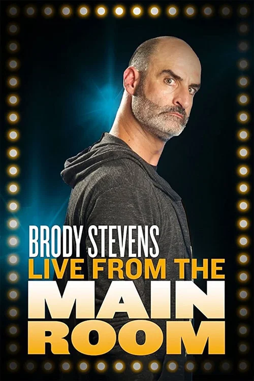 Movie poster for Brody Stevens: Live from the Main Room (2018)