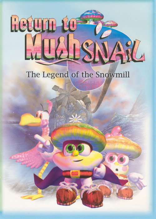 Movie poster for Return to Mushsnail: The Legend of the Snowmill (2004)