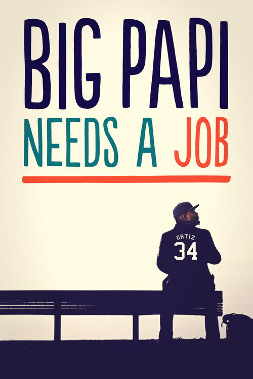Big Papi Needs a Job poster