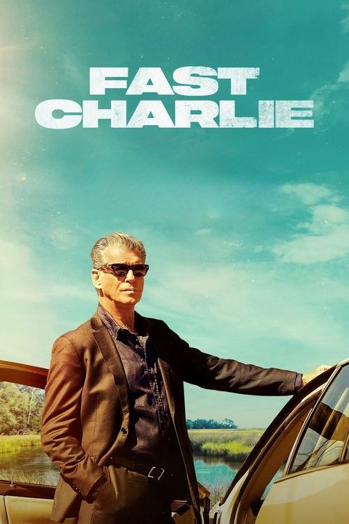 Movie poster for Fast Charlie (2023)