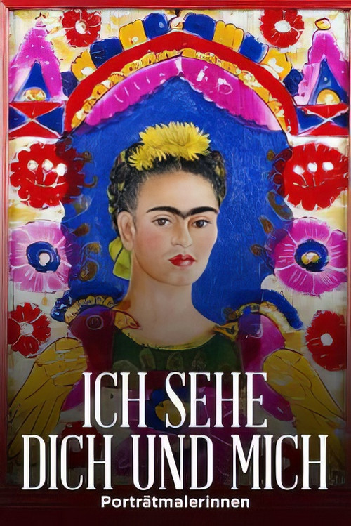 Movie poster for Ich sehe dich und mich - Porträtmalerinnen (2022)