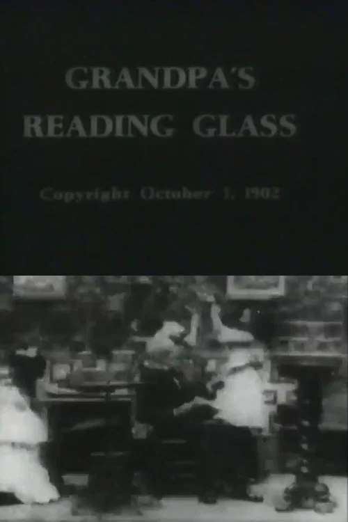 Movie poster for Grandpa's Reading Glass (1902)