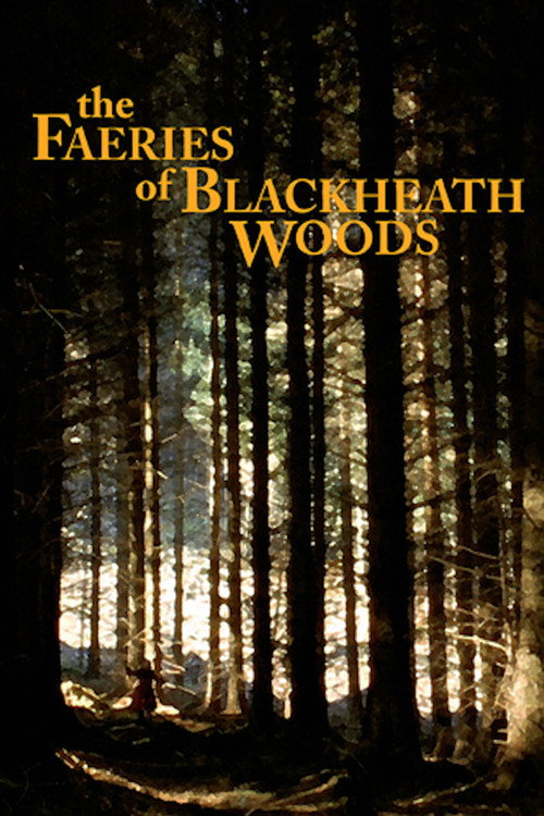 Movie poster for The Faeries of Blackheath Woods (2006)