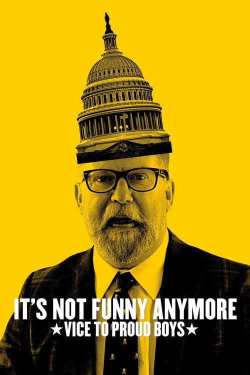 Movie poster for It's Not Funny Anymore: Vice to Proud Boys (2024)