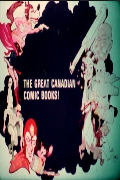 Movie poster for The Great Canadian Comic Books! (1971)